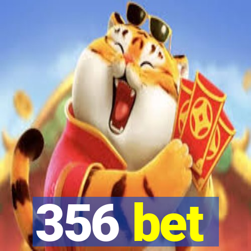 356 bet